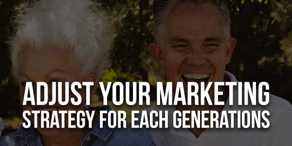 Adjust-Your-Marketing-Strategy-For-Each-Generations