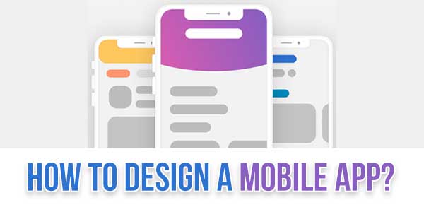 How-To-Design-A-Mobile-App