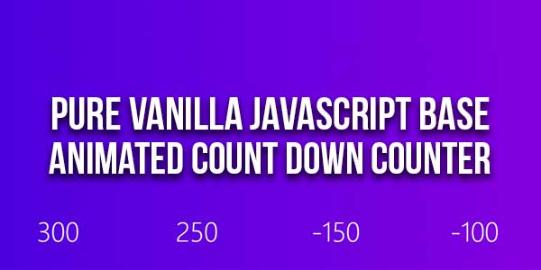 Pure-Vanilla-JavaScript-Base-Animated-Count-Down-Counter