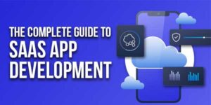 The-Complete-Guide-To-SaaS-App-Development