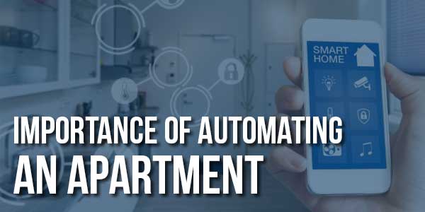 Importance-Of-Automating-An-Apartment