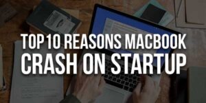Top-10-Reasons-MacBook-Crash-On-Startup
