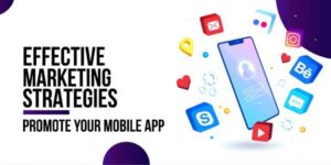 Effective-Marketing-Strategies-Promote-Your-Mobile-App