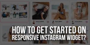 How-To-Get-Started-On-Responsive-Instagram-Widget