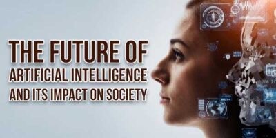 The Future Of Artificial Intelligence And Its Impact On Society ...