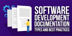 Software-Development-Documentation-Types-And-Best-Practices