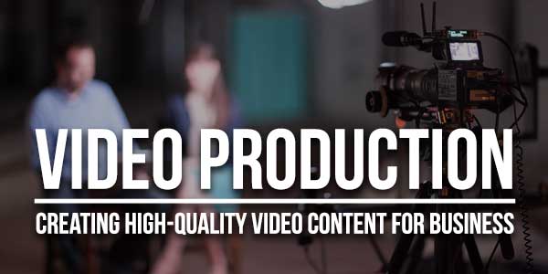 Video-Production--Creating-High-Quality-Video-Content-For-Business