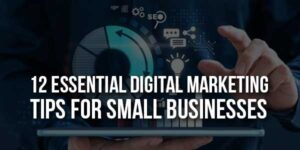 12-Essential-Digital-Marketing-Tips-For-Small-Businesses