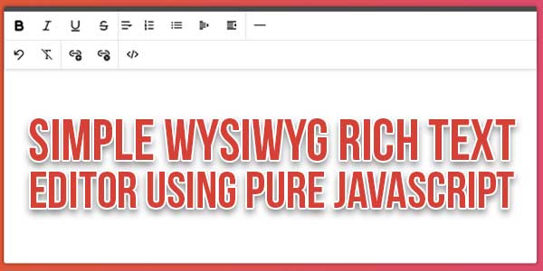 Simple-WYSIWYG-Rich-Text-Editor-Using-Pure-JavaScript
