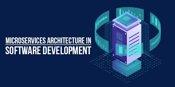 Microservices-Architecture-In-Software-Development