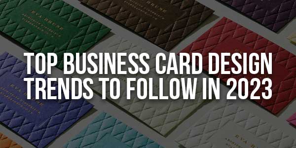 Top-Business-Card-Design-Trends-To-Follow-In-2023