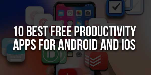 10-Best-Free-Productivity-Apps-For-Android-And-iOS