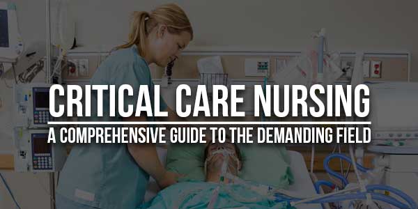Critical-Care-Nursing-A-Comprehensive-Guide-to-the-Demanding-Field