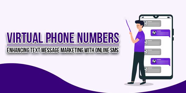 Virtual-Phone-Numbers-Enhancing-Text-Message-Marketing-with-Online-SMS