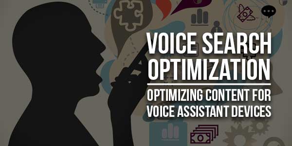 Voice-Search--Optimization-Optimizing-Content-For-Voice-Assistant-Devices