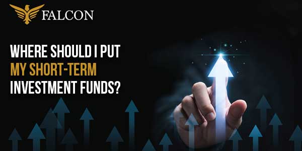Where-Should-I-Put-My-Short-Term-Investment-Funds