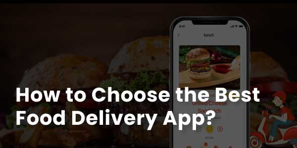 How-To-Choose-The-Best-Food-Delivery-App