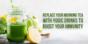 Replace-Your-Morning-Tea-With-Yogic-Drinks-To-Boost-Your-Immunity