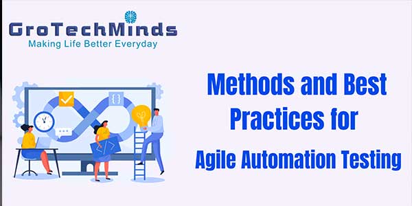 Methods-And-Best-Practices-For-Agile-Automation-Testing