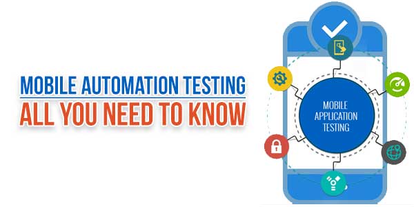 Mobile-Automation-Testing--All-You-Need-To-Know