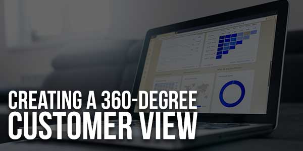 Creating-A-360-Degree-Customer-View