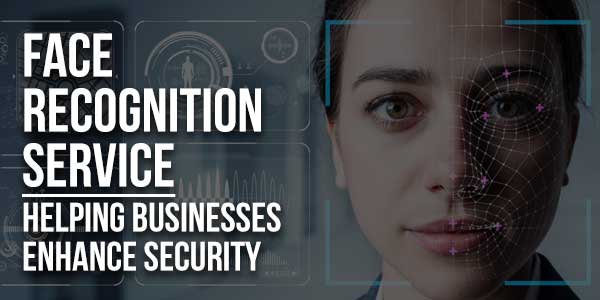 Face-Recognition-Service--Helping-Businesses-Enhance-Security