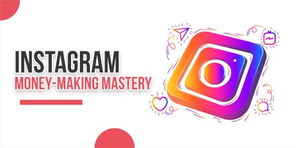 Instagram-Money-Making-Mastery
