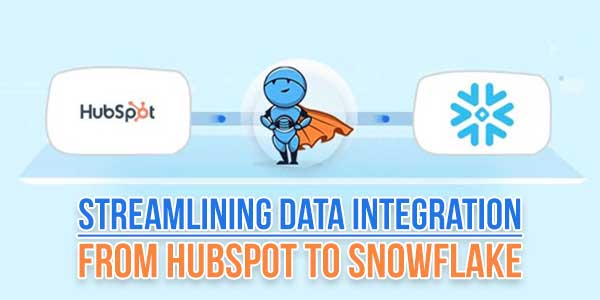 Streamlining-Data-Integration-From-Hubspot-To-Snowflake