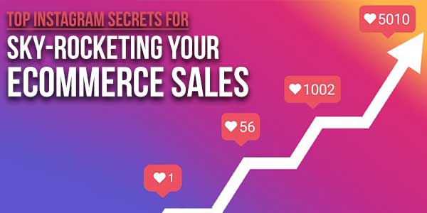 Top-Instagram-Secrets-For-Sky-Rocketing-Your-eCommerce-Sales
