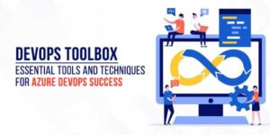 DevOps-Toolbox--Essential-Tools-And-Techniques-For-Azure-DevOps-Success