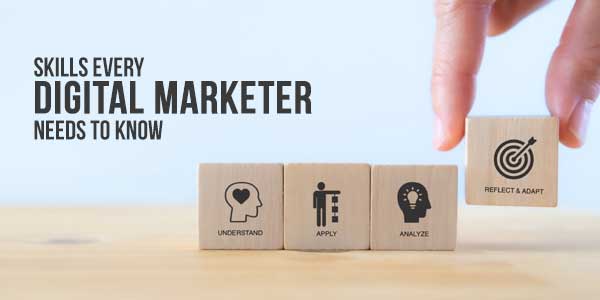 Skills-Every-Digital-Marketer-Needs-To-Know