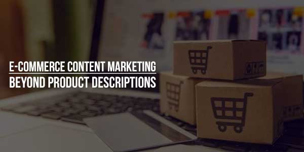 eCommerce-Content-Marketing-Beyond-Product-Descriptions