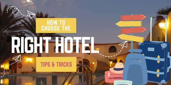 How-To-Choose-The-Right-Hotel-Tips-And-Tricks