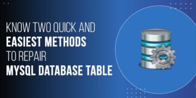Know Two Quick And Easiest Methods To Repair Mysql Database Table ...