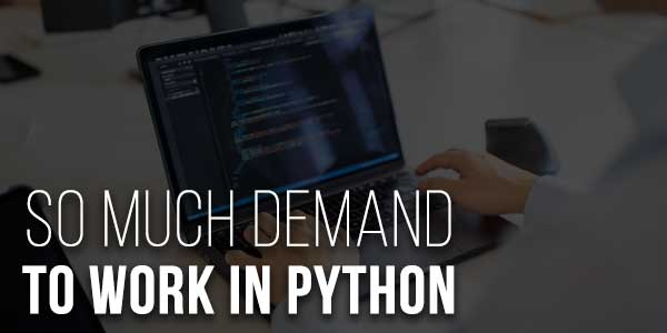 So-Much-Demand-To-Work-In-Python