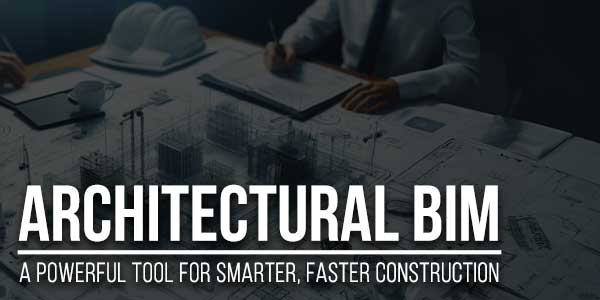 Architectural-BIM-Powerful-Tool-For-Smarter,-Faster-Construction