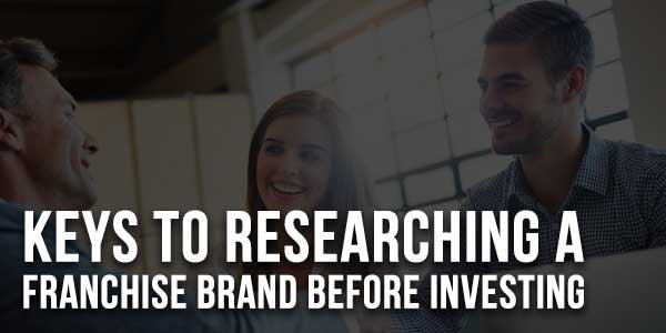 Keys-To-Researching-A-Franchise-Brand-Before-Investing
