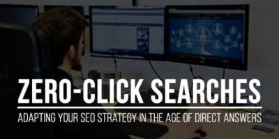 Zero-Click-Searches-Adapting-Your-SEO-Strategy-In-The-Age-Of-Direct-Answers