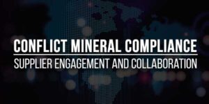 Conflict-Mineral-Compliance--Supplier-Engagement-And-Collaboration