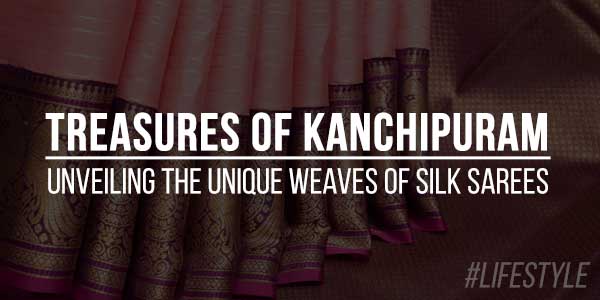 Treasures-Of-Kanchipuram--Unveiling-The-Unique-Weaves-Of-Silk-Sarees