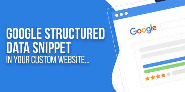 Google-Structured-Data-Snippet-In-Your-Custom-Website
