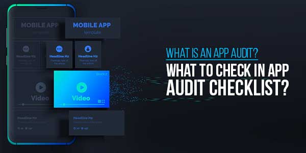 What-Is-An-App-Audit--What-To-Check-In-App-Audit-Checklist