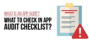 What-Is-An-App-Audit-What-To-Check-In-App-Audit-Checklist