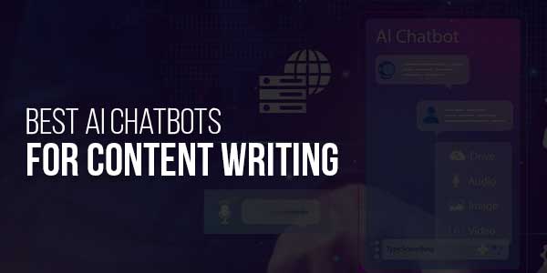 Best-AI-Chatbots-For-Content-Writing