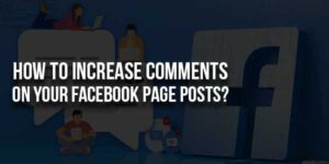 How-To-Increase-Comments-On-Your-Facebook-Page-Posts
