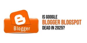 Is Google Blogger Blogspot Dead In 2025? The Truth Revealed - EXEIdeas ...