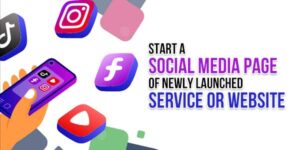 Start-A-Social-Media-Page-Of-Newly-Launched-Service-Or-Website