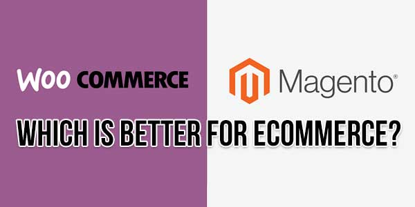 WooCommerce-Vs-Magento-Which-Is-Better-For-eCommerce