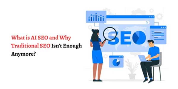 What-Is-AI-SEO-And-Why-Traditional-SEO-Isn’t-Enough-Anymore