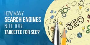 How-Many-Search-Engines-Need-To-Be-Targeted-For-SEO